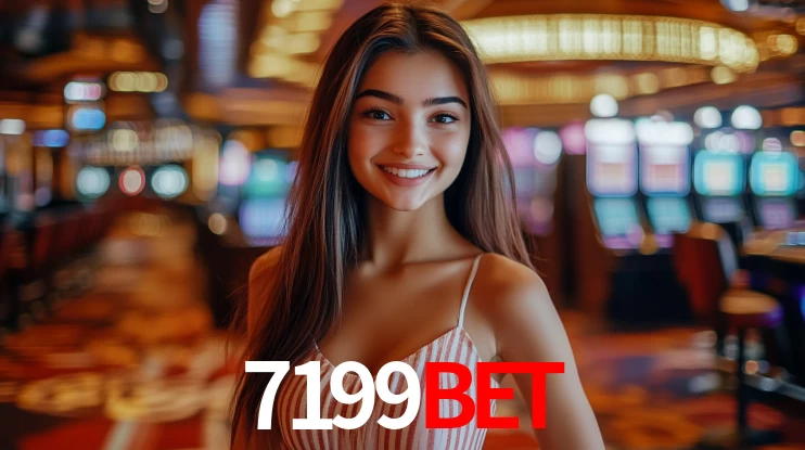 7199bet: Jogos de Caça-Níqueis-Altas Recompensas, Roleta-Velocidade, Blackjack-Desafios Máximos